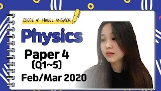 Решено задание по физике IGCSE 4 — февраль/март 2020 г. — 0625/42/F/B/20 (вопросы 1–5)