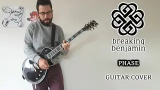 Breaking Benjamin - Phase (Guitar Cover)