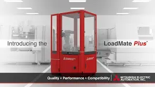 Machine Tending Automation Simplified with LoadMate Plus