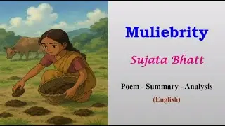 Muliebrity - Sujata Bhatt (Poem, Summary, Analysis in English) #muliebrity#sujatabhatt#summary#poem#