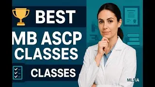 5 Best MB ASCP Classes That Finally Crack the Hardest Exam Topics