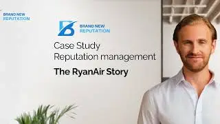 How did RyanAir damage their reputation? BrandNewReputation.com
