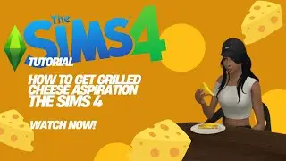HOW TO GET GRILLED CHEESE ASPIRATION - The Sims 4 Indonesia
