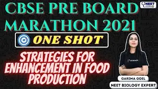 NEET Toppers: CBSE Pre Board Marathon 2021 | Strategies for Enhancement in Food Production | Garima