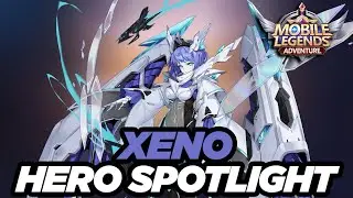 Xeno Hero Spotlight in [Mobile Legends: Adventure]