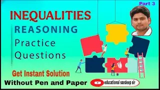 Inequalities Part 3 SSC | Reasoning | Inequalities Short tricks and Tips | For All Competitive Exam