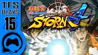 TFS Plays: Naruto Ultimate Ninja Storm 4 - 15 -