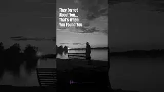 They Forgot About You&hellip; That&rsquo;s When You Found You #shorts
