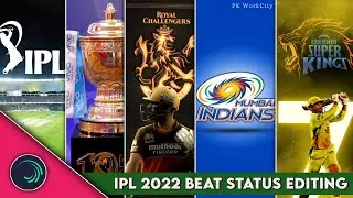 IPL 4k Beat Status Editing Tutorial | IPL 2022 Status Editing | Alight Motion | PK WorkCity