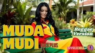 MUDA MUDI &ndash; KOES PLUS | COVER REGGAE VERSION | LAYALICHILL