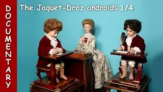 Автоматы-андроиды Jaquet-Droz — История маленькой механической семьи — Часть 1.