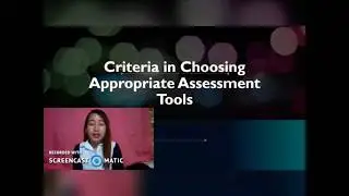 Criteria in Choosing Appropriate Assessment Tools
