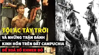 TỘI &Aacute;C T&Agrave;Y TRỜI V&Agrave; NHỮNG TRẬN Đ&Aacute;NH XO&Aacute; XỔ KHMER ĐỎ