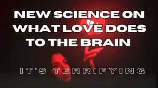 Researchers Finally Understand Falling in Love:  It&rsquo;s Terrifying