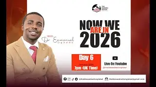 HOW TO WIN IN 2026-LIVE STREAM II DAY 6 II 6TH JANUARY, 2026 II DR. EMMANUEL OGBODO.