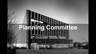 Planning Committee  8th October 2025 - 7pm