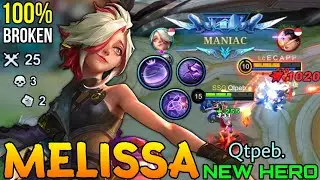 2x MANIAC + 25 Kills New Marksman Melissa is Broken! - New Hero Gameplay by Qtpeb. - Mobile Legends