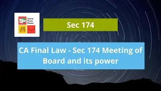 CA Final Law - Sec 174 Meeting of Board and its power part 1