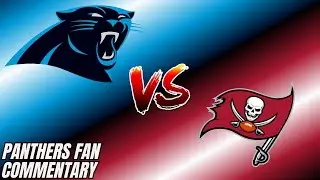Panthers vs Buccaneers LIVE Panthers Fan Reaction And Commentary