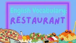 Food | Restaurant | English Vocabulary | ELL | ESL | For Kids | Newcomer
