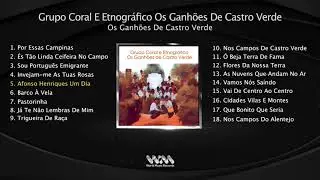 Grupo Coral E Etnográfico Os Ganhões De Castro Verde - Os Ganhões De Castro Verde (Full Álbum)