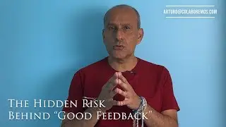 The Hidden Risk Behind &ldquo;Good Feedback