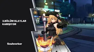 Soulworker - En İyi Hikaye Sahip MMORPG 3.B&ouml;l&uuml;m Hikaye'nin Derinleşmeye Başladığı Kısımlar Geldi