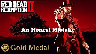 Red Dead Redemption 2: Mission 35 - An Honest Mistake [100% Gold Medal]