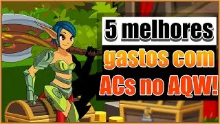 【AQW】5 melhores coisas pra gastar AC no AQW (E que vão te ajudar pra caramba)!!!