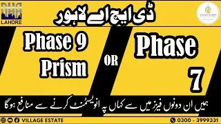Dha Lahore Rates Upadate | Should we invest in phase 9 prism or phase 7 | Develpment Update