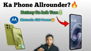Ka Phone Ba Biang Eh Hapoh 20 Hajar?🔥👌🏻 Motorola G86 Power 👑