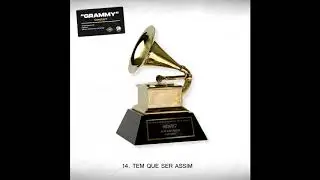 14 . Tem que ser assim (Prod. Grilo)