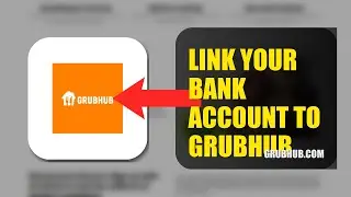 How To Link Your Bank Account To Grubhub 2025 (2026)