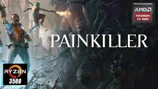 Painkiller Gameplay with Ryzen 5 3500 and RX 6600 8gb GDDR6 (Ultra Setting)