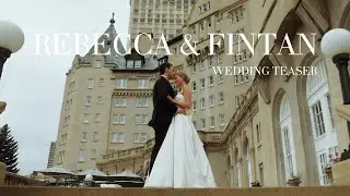 Hotel Macdonald Wedding Teaser in Edmonton, Alberta