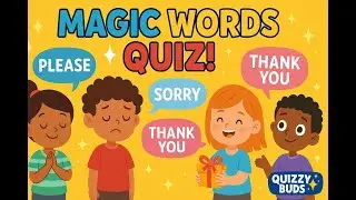 ✨ Manners & Magic Words Quiz for Kids | Learn Please, Sorry, Thank You | QuizzyBuds