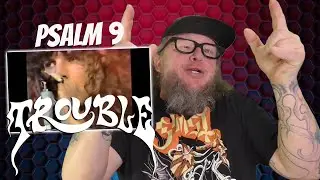 Psalm 9 by TROUBLE (Reaction)