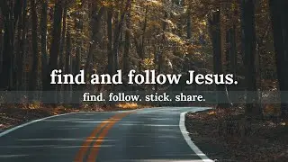 Find and Follow Jesus: Find - October 1, 2023