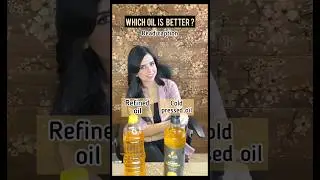 which oil is better? Refined vs Cold pressed #shortsindia #india #healthyrecipes #health