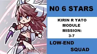 [Arknights] Kirin R Yato Module Mission 3-7 Low-end squad