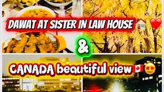 DAWAT AT SISTER IN LAW HOUSE 🏠 🫶🏼❤️ & CANADA beautiful view 🇨🇦😍/ Bd Lifestyle Canada 