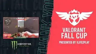 Valorant Fall Cup Day 1 presented by 1Life2Play and fueled by MosterEnergy