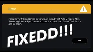 GTA 5 Epic games error [CODE 152] FIXED !