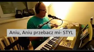 Aniu, Aniu przebacz mi- STYL z Gostynia /cover/ Biesiada 2021/zespół na wesele /Yamaha PSR SX 900