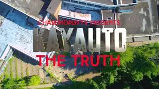 Kayauto - The Truth (Official Video) Dir. @ChaseMoneyTV
