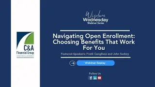 Navigating Open Enrollment: Choosing Benefits That Work For You