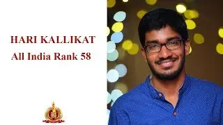 HARI KALLIKAT (UPSC AIR 58) - Handling failures & Clearing Civil Services Exam