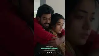 The Girlfriend - Nov 7th Release | Rashmika Mandanna | Dheekshith Shetty | Rahul Ravindran | Hesham