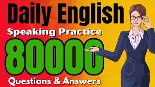 Slow English Listening Practice &ldquo;80000&rdquo; Phrases | English Conversation for Beginners 