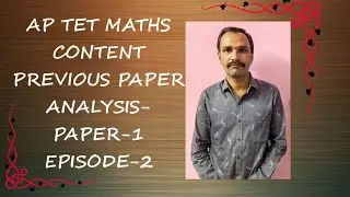 AP TET MATHS CONTENT PREVIOUS PAPER ANALYSIS- PAPER-1 EPISODE-2
